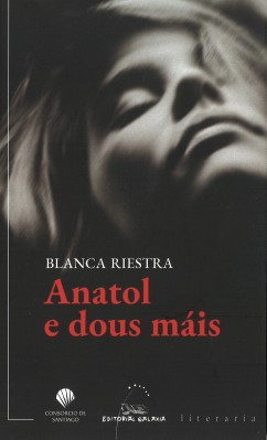 Anatol e dous máis - Blanca Riestra